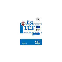 Книга ABC TCF Test de connaissance du français pour le Québec. 140 activités + CD audio (9782090381849) CLE International