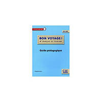 Книга Bon Voyage! A1-A2 Guide pédagogique (9782090386813) CLE International