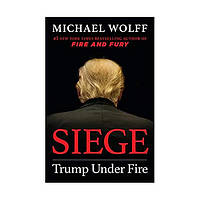 Книга Siege: Trump Under Fire (9781250264893) Macmillan USA