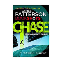 Книга Patterson BookShots: Chase (9781786530448) BookShots