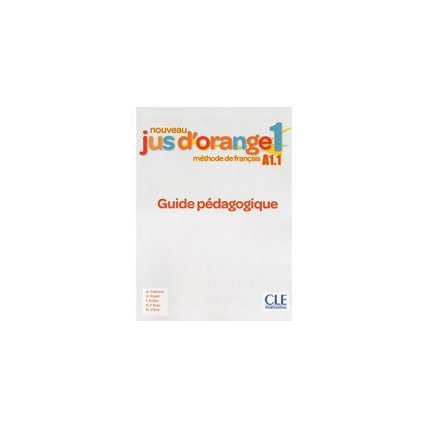 Книга Jus D'orange Nouveau 1 (A1.1) Guide pédagogique (9782090350074) CLE International