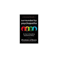 Книга Surrounded by Psychopaths or, How to Stop Being Exploited by Others (9781785043321) Vermilion