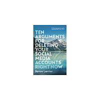 Книга Ten Arguments For Deleting Your Social Media Accounts Right Now new ed. (9781529112405) Vintage