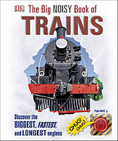 Книга Big Noisy Book of Trains,The (9780241257630) DK Children