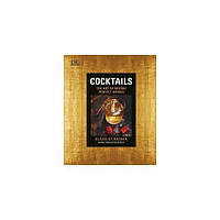 Книга Cocktails: Art of Mixing Perfect Drinks,The (9780241255636) Dorling Kindersley