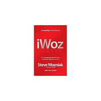 Книга I, Woz: Computer Geek to Cult Icon (9780755314089) Headline Publishing