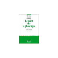 Книга DLE Le Point Sur La Phonetique (9782090333251) CLE International