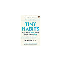 Книга Tiny Habits: Why Starting Small Makes Lasting Change Easy (9780753553244) Ebury Press