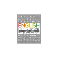 Книга English for Everyone English Grammar Guide Practice Book (9780241379752) Dorling Kindersley
