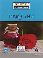 Книга LCFA2/1100 mots Tristan et Yseut Livre+CD (9782090317855) CLE International