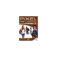 Книга Pixel College 3 Eleve + Cahier D'exercices + DVD-Rom (9782090388121) CLE International