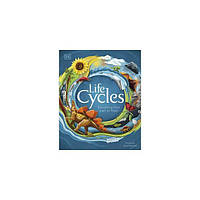 Книга Life Cycles: Everything from Start to Finish (9780241410998) DK Children