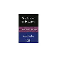 Книга Sur le bout de la langue. La didactique en blog (9782090382594) CLE International