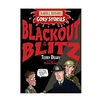 Книга Horrible Histories: Blackout in the Blitz (9781407108308) Scholastic