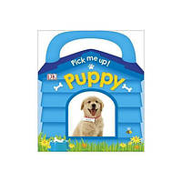 Книга Pick Me Up! Puppy (9780241274453) DK Children