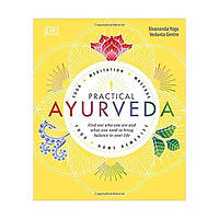 Книга Practical Ayurveda (9780241302125) Dorling Kindersley