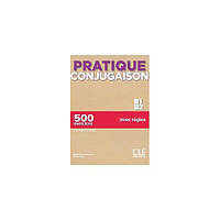 Книга Pratique Conjugaison B1/B2 Livre + Corrigés (9782090353730) CLE International