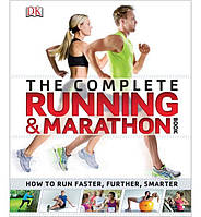 Книга The Complete Running and Marathon Book (9781409337638) Dorling Kindersley