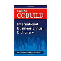 Книга Collins COBUILD International Business English Dictionary (9780007419111) Collins