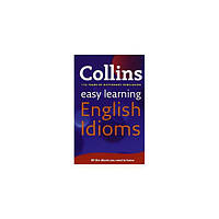 Книга Collins Easy Learning: English Idioms (9780007340651) Collins