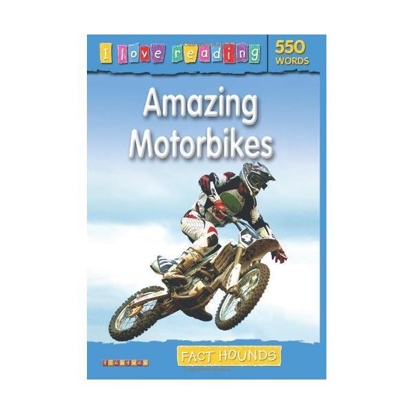 Книга I Love Reading: 550 Words. Amazing Motorbikes (9781846967764) Octopus Publishing Group