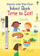 Книга Little Wipe-Clean Word Book: Time to Eat! (9781474968164) Usborne