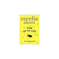 Книга Ahern C Time of My Life (9780007433957) Harper Collins Publishers_