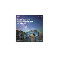 Книга Astronomy Photographer of the Year: Collection 2 [Hardcover] (9780007525799) Collins