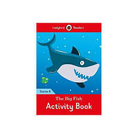 Книга Ladybird Readers Starter B The Big Fish Activity Book (9780241298954) Ladybird
