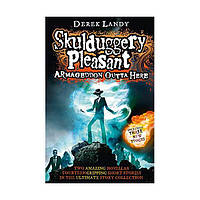 Книга Skulduggery Pleasant: Armageddon Outta Here (9780007559527) HarperCollins Children's Books