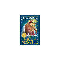 Книга The Ice Monster [Paperback] (9780008164706) HarperCollins Children's Books