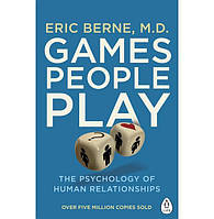 Книга Games People Play: The Psychology of Human Relationships (9780241257470) Penguin Life