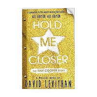 Книга Hold Me Closer: Tiny Cooper Story,The (9780141359373) Penguin Books