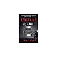 Книга Power Play Elon Musk, Tesla, and the Bet of the Century (9780753554388) Ebury Press