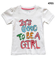 Футболка "Добре бути дівчинкою" для дівчинки. 18-24 міс, 4, 5 років