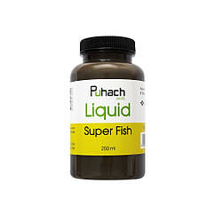 Ліквід Puhach Baits Liquid 250 ml Super Fish