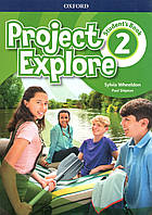 Підручник Project Explore 2: Student's Book
