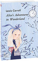 Книга Alice`s Adventures in Wonderland (Folio World s Classics). Автор Льюїс Керрол (Eng.) (переплет мягкий)