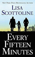 Книга Every Fifteen Minutes. Автор Scottoline, L. (Eng.) (обкладинка м`яка) 2019 р.