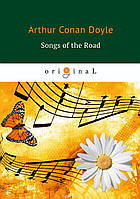 Книга Songs of the Road. Автор Conan Doyle Arthur (Eng.) (переплет мягкий) 2018 г.