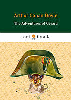 Книга The Adventures of Gerard. Автор Conan Doyle Arthur (Eng.) (переплет мягкий) 2018 г.