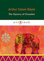 Книга The Mystery of Cloomber. Автор Conan Doyle Arthur (Eng.) (обкладинка м`яка) 2018 р.