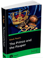 Книга The Prince and the Pauper. Автор Марк Твен (Eng.) (переплет мягкий) 2017 г.