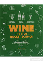 Wine It's not rocket science (English)