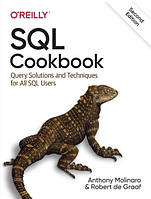 Книга "SQL Cookbook" - Anthony Molinaro, Robert de Graaf (Твердый переплет, на английском языке)