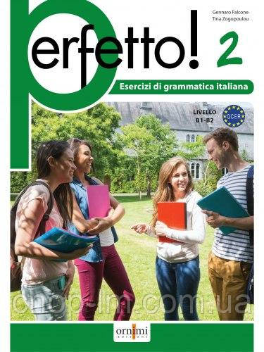 Perfetto! 2 Esercizi di grammatica italiana (Gennaro Falcone, Tina Zogopoulou) Ornimi Editions