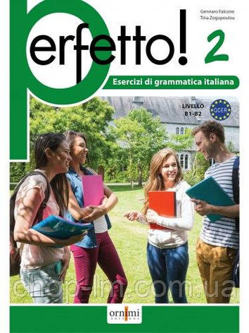 Perfetto! 2 Esercizi di grammatica italiana (Gennaro Falcone, Tina Zogopoulou) Ornimi Editions, фото 1