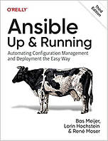 Ansible: Up and Running: Automating Configuration Management and Deployment the Easy Way 3rd Edition, Bas