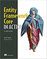 Entity Framework Core in Action, 2nd Edition, Jon P Smith