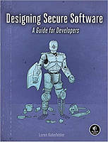 Designing Secure Software: A Guide for Developers, Loren Kohnfelder